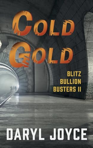 Blitz Bullion Busters II: Cold Gold von Clink Street Publishing