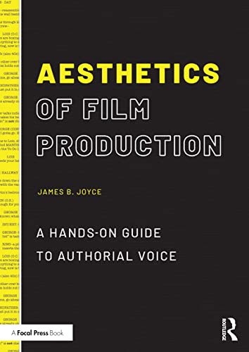 Aesthetics of Film Production: A Hands-On Guide to Authorial Voice von Routledge