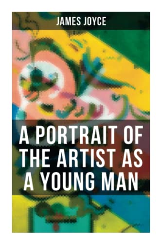 A Portrait of the Artist as a Young Man A Portrait of the Artist as a Young Man
