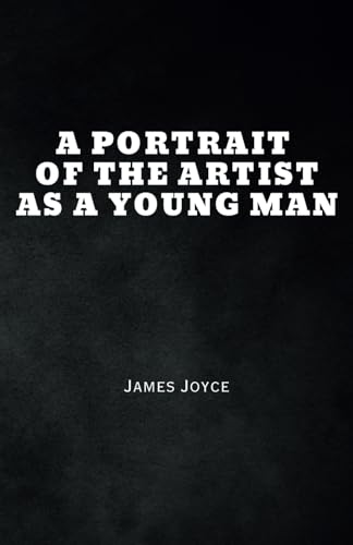 A Portrait of the Artist as a Young Man A Portrait of the Artist as a Young Man von Independently published