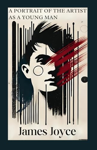 A Portrait of the Artist as a Young Man: A Journey of Identity, Creativity, and Self-Discovery A Portrait of the Artist as a Young Man: A Journey of Identity, Creativity, and Self-Discovery von Independently published