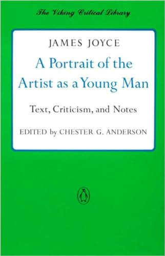 A Portrait of the Artist as a Young Man: Text, Criticism, and Notes (Critical Library, Viking)
