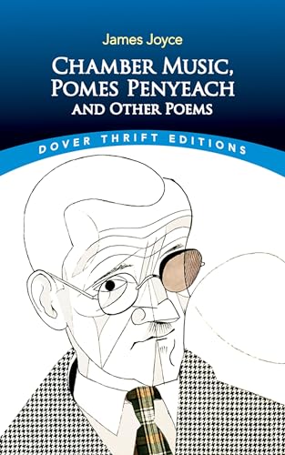 Chamber Music, Pomes Penyeach and Other Poems (Dover Thrift Editions: Poetry)