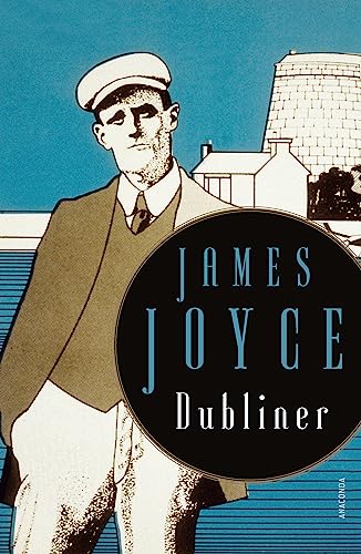 James Joyce, Dubliner - 15 teils autobiographisch geprägte Erzählungen: Irischer Klassiker und Einführung in die Welt des "Ulysses" (Edition Anaconda, Band 11) von Anaconda Verlag