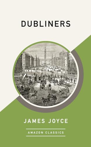 Dubliners (AmazonClassics Edition) von Amazonclassics