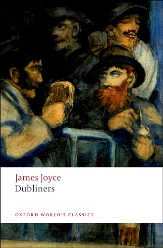 Dubliners (Oxford World’s Classics)