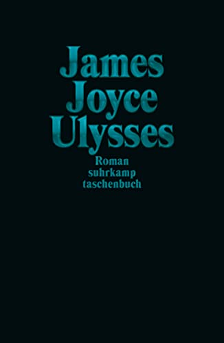 Ulysses: Jubiläumsausgabe Türkis (suhrkamp taschenbuch) von Suhrkamp Verlag AG