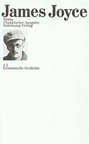 Werke. Frankfurter Ausgabe in sieben Bänden: 4.2: Gesammelte Gedichte. Anna Livia Plurabelle. Englisch und deutsch Werke. Frankfurter Ausgabe in sieben Bänden: 4.2: Gesammelte Gedichte. Anna Livia Plurabelle. Englisch und deutsch