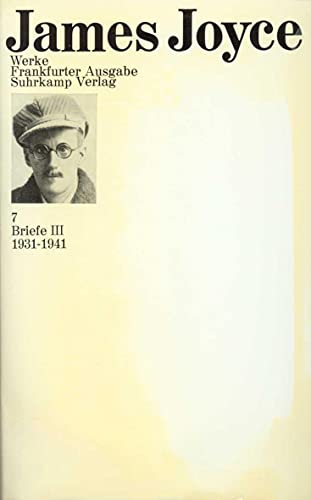 Werke. Frankfurter Ausgabe in sieben Bänden: 7: Briefe III. Deutsch und Englisch Werke. Frankfurter Ausgabe in sieben Bänden: 7: Briefe III. Deutsch und Englisch