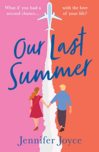 Our Last Summer: The perfect, funny and charming time travel romantic comedy to curl up with in 2023!