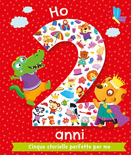 Ho 2 anni. Cinque storielle perfette per me. Ediz. illustrata von Emme Edizioni
