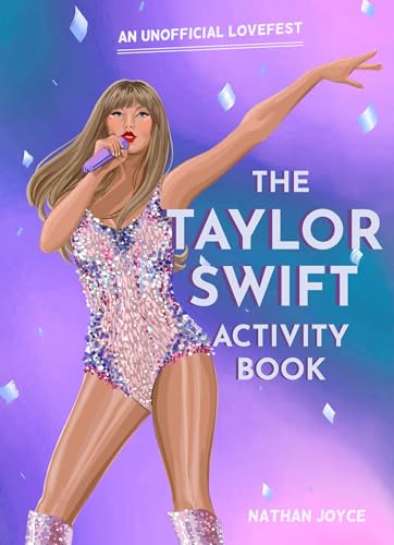 The Taylor Swift Activity Book: The SUNDAY TIMES BESTSELLING activity book full of quizzes, puzzles and trivia on the global superstar of the Eras tour von Pavilion Books