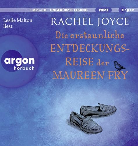 Die erstaunliche Entdeckungsreise der Maureen Fry: Roman | Die anrührende Vollendung der »Harold Fry«-Trilogie von Argon Verlag GmbH