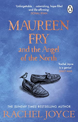 Maureen Fry and the Angel of the North: From the bestselling author of The Unlikely Pilgrimage of Harold Fry (Harold Fry, 3) von Penguin
