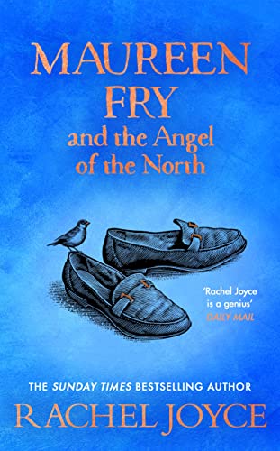 Maureen Fry and the Angel of the North: From the bestselling author of The Unlikely Pilgrimage of Harold Fry (Harold Fry, 3) von Doubleday
