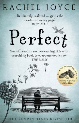 Perfect: From the bestselling author of The Unlikely Pilgrimage of Harold Fry Perfect: From the bestselling author of The Unlikely Pilgrimage of Harold Fry