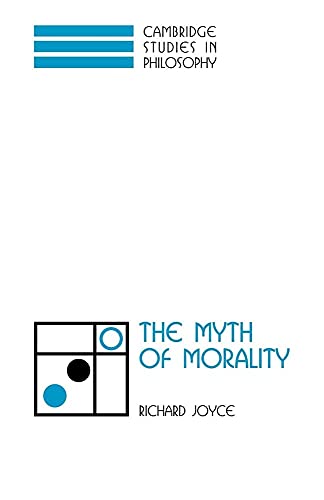 The Myth of Morality (Cambridge Studies in Philosophy) von Cambridge University Press