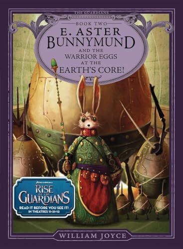 E. Aster Bunnymund and the Warrior Eggs at the Earth's Core! (Volume 2) (The Guardians, Band 2)