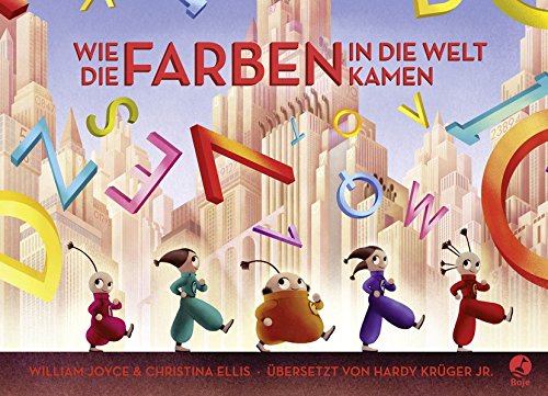 Wie die Farben in die Welt kamen Wie die Farben in die Welt kamen