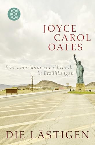Die Lästigen: Eine amerikanische Chronik in Erzählungen von FISCHERVERLAGE