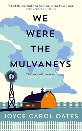We Were the Mulvaneys: A haunting rural literary suspense novel We Were the Mulvaneys: A haunting rural literary suspense novel