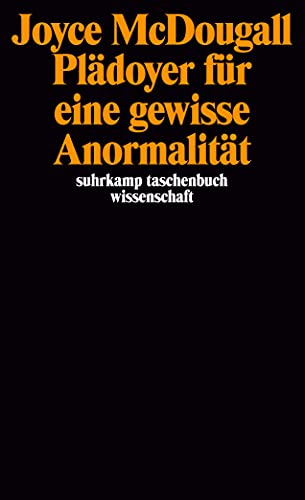 Plädoyer für eine gewisse Anormalität: Übersetzt von Klaus Laermann (suhrkamp taschenbuch wissenschaft)