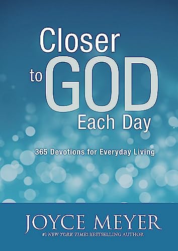 Closer to God Each Day: 365 Devotions for Everyday Living Closer to God Each Day: 365 Devotions for Everyday Living