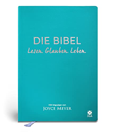 Die Bibel mit Impulsen von Joyce Meyer Lederausgabe: Lesen. Glauben. Leben