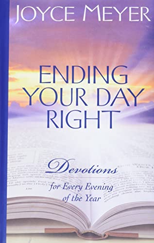 Ending Your Day Right: Devotions for Every Evening of the Year