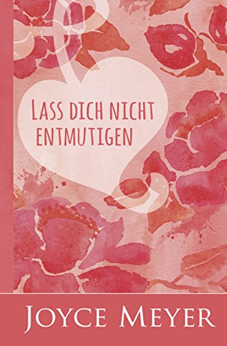 Lass dich nicht entmutigen Lass dich nicht entmutigen