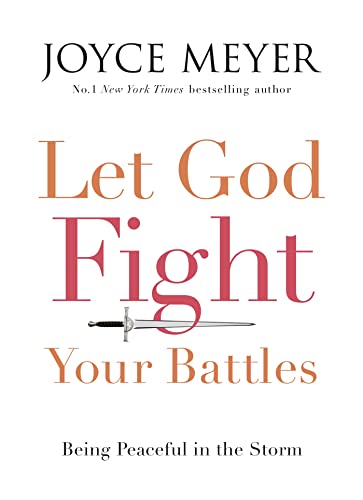 Let God Fight Your Battles: Being Peaceful in the Storm von Hodder & Stoughton Ltd