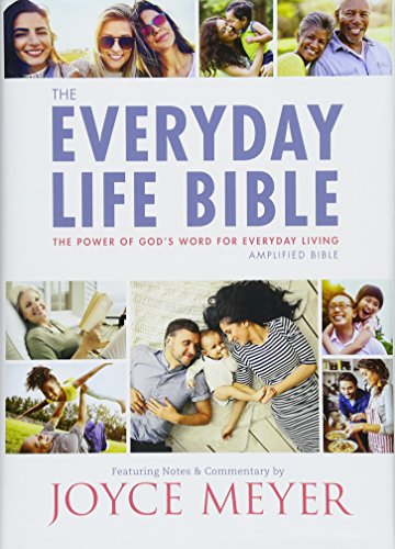 The Everyday Life Bible: The Power of God's Word for Everyday Living The Everyday Life Bible: The Power of God's Word for Everyday Living