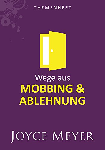 Wege aus Mobbing und Ablehnung