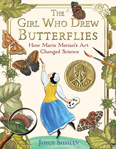 The Girl Who Drew Butterflies: How Maria Merian's Art Changed Science von Houghton Mifflin