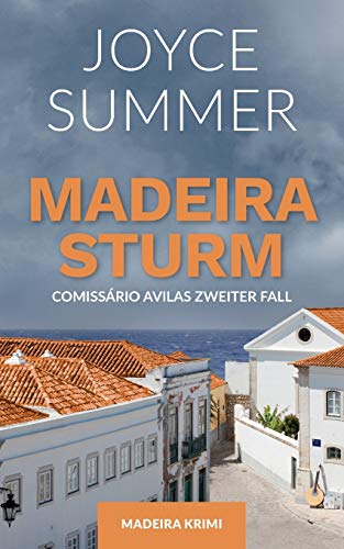 Madeirasturm: Comissário Avilas zweiter Fall (Avila Mysteries, Band 2)