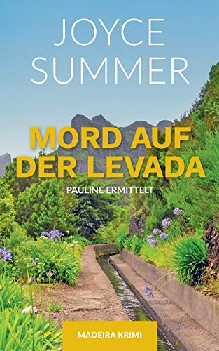 Mord auf der Levada: Paulines erster Fall (Pauline Mysteries, Band 1) von Books on Demand