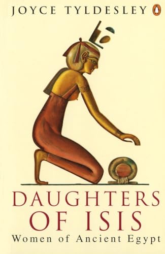 Daughters of Isis: Women of Ancient Egypt von Penguin Books