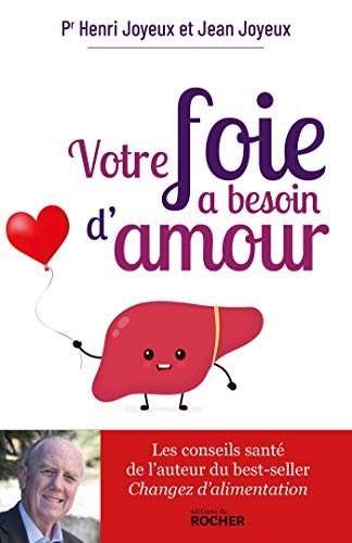 Votre foie a besoin d'amour von Editions du Rocher