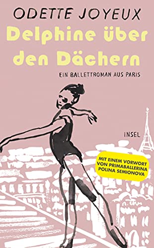 Delphine über den Dächern: Ein Ballettroman aus Paris (insel taschenbuch) von Insel Verlag