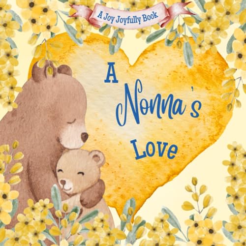 A Nonna's Love!: A Rhyming Picture Book for Children and Grandparents. A Nonna's Love!: A Rhyming Picture Book for Children and Grandparents. von Independently published