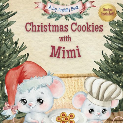 Christmas Cookies with Mimi: A Heartwarming Holiday Story, Thumbprint Cookie Recipe, and Memory Pages Christmas Cookies with Mimi: A Heartwarming Holiday Story, Thumbprint Cookie Recipe, and Memory Pages von Independently published