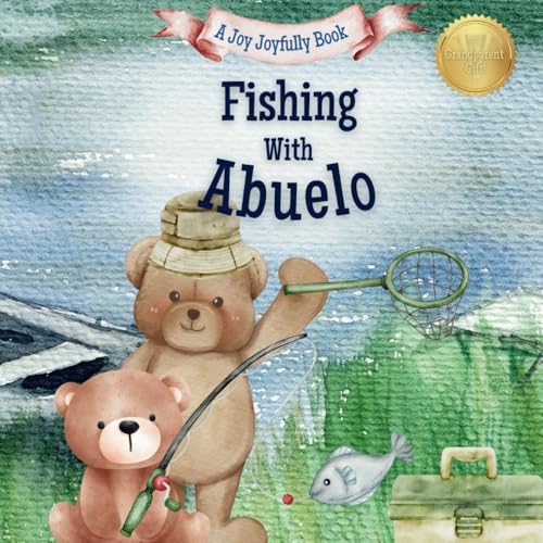Fishing with Abuelo: A Heartwarming Story & Keepsake for Families Fishing with Abuelo: A Heartwarming Story & Keepsake for Families von Independently published