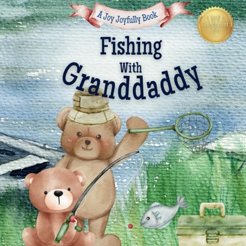 Fishing with Granddaddy: A Heartwarming Story & Keepsake for Families Fishing with Granddaddy: A Heartwarming Story & Keepsake for Families von Independently published
