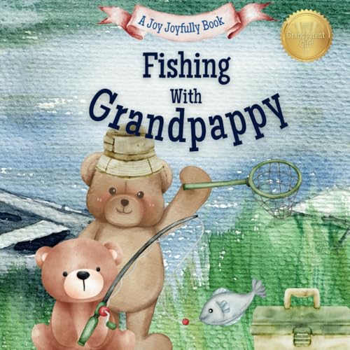 Fishing with Grandpappy: A Heartwarming Story & Keepsake for Families Fishing with Grandpappy: A Heartwarming Story & Keepsake for Families von Independently published