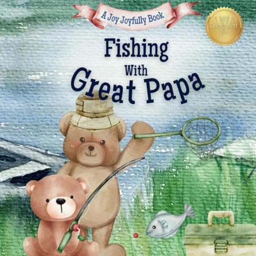 Fishing with Great Papa: A Heartwarming Story & Keepsake for Families Fishing with Great Papa: A Heartwarming Story & Keepsake for Families von Independently published