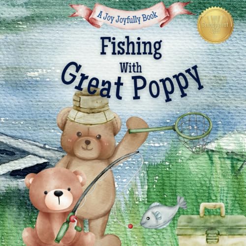 Fishing with Great Poppy: A Heartwarming Story & Keepsake for Families Fishing with Great Poppy: A Heartwarming Story & Keepsake for Families von Independently published