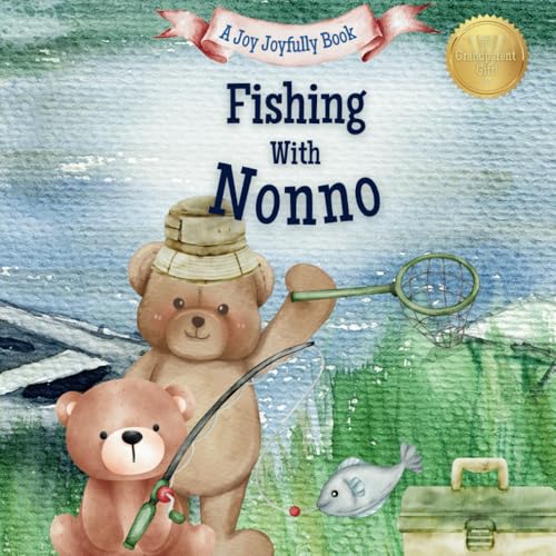 Fishing with Nonno: A Heartwarming Story & Keepsake for Families Fishing with Nonno: A Heartwarming Story & Keepsake for Families von Independently published
