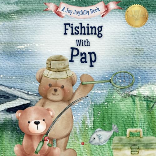 Fishing with Pap: A Heartwarming Story & Keepsake for Families Fishing with Pap: A Heartwarming Story & Keepsake for Families von Independently published