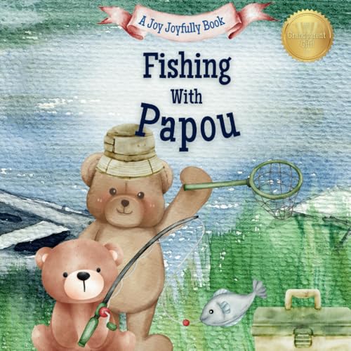 Fishing with Papou: A Heartwarming Story & Keepsake for Families Fishing with Papou: A Heartwarming Story & Keepsake for Families von Independently published