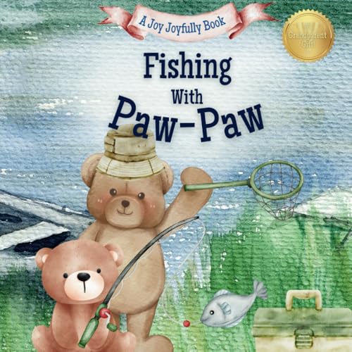 Fishing with Paw-Paw: A Heartwarming Story & Keepsake for Families Fishing with Paw-Paw: A Heartwarming Story & Keepsake for Families von Independently published